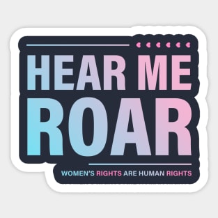 Hear me Roar. Women's rights ate Human rights. Sticker